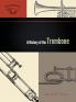 History of the Trombone