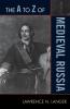 A to Z of Medieval Russia