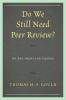 Do We Still Need Peer Review?