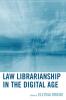 Law Librarianship in the Digital Age