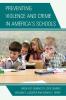 Preventing Violence and Crime in America's Schools