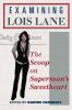 Examining Lois Lane