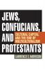 Jews Confucians and Protestants