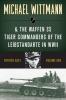 Michael Wittmann & the Waffen SS Tiger Commanders of the Leibstandarte in WWII