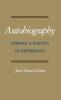 Autobiography: Toward a Poetics of Experience