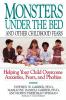 Monsters Under the Bed and Other Childhood Fears