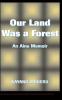 Our Land Was A Forest
