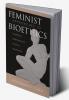 Feminist Approaches To Bioethics