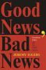 Good News Bad News