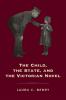 The Child the State and the Victorian Novel (Victorian Literature and Culture Series)
