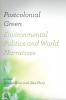 Postcolonial Green: Environmental Politics and World Narratives (Under the Sign of Nature: Explorations in Ecocriticism)