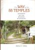 The Way of the 88 Temples: Journeys on the Shikoku Pilgrimage