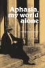 Aphasia My World Alone