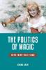 The Politics of Magic