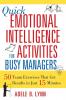 The Quick Emotional Intelligence Activities for Busy Managers