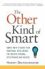 The Other Kind of Smart