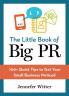 The Little Book of Big PR
