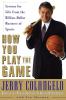 How You Play the Game