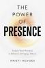 The Power of Presence