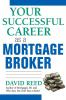 The Your Successful Career as a Mortgage Broker (Special)