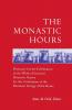 The Monastic Hours: Directory for the Celebration of the Work of God and Directive Norms for the Celebration of the Monastic Liturgy of th