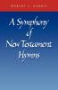 A Symphony of New Testament Hymns