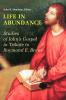 Life in Abundance: Studies of John's Gospel in Tribute to Raymond E. Brown S.S.