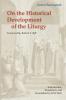 On the Historical Development of the Liturgy