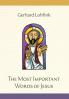 The Most Important Words of Jesus
