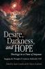 Desire Darkness and Hope