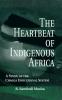 Heartbeat of Indigenous Africa