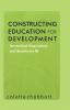 Constructing Education for Development
