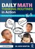 Daily Math Thinking Routines in Action