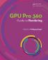 GPU Pro 360 Guide to Rendering