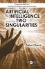 Artificial Intelligence and the Two Singularities