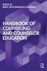 Handbook of Counseling and Counselor Education