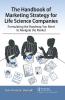 Handbook of Marketing Strategy for Life Science Companies