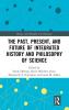 Past Present and Future of Integrated History and Philosophy of Science