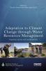 Adaptation to Climate Change Through Water Resources Management