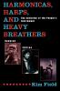Harmonicas Harps and Heavy Breathers
