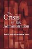 Crisis in Tax Administration