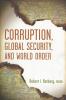 Corruption Global Security and World Order