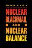 Nuclear Blackmail and Nuclear Balance