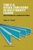U.S. Steel Industry in Recurrent Crisis