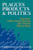 Plagues Products and Politics