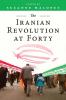 Iranian Revolution at Forty