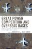 Great Power Competition and Overseas Bases