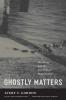 Ghostly Matters