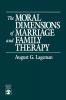 Moral Dimensions of Marriage and Family Therapy