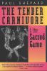 Tender Carnivore and the Sacred Game